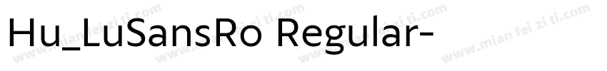 Hu_LuSansRo Regular字体转换
